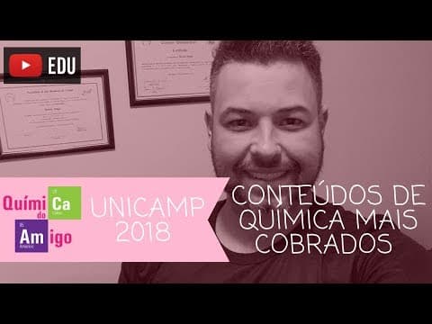 Thumbnail da aula: Química na UNICAMP 2018