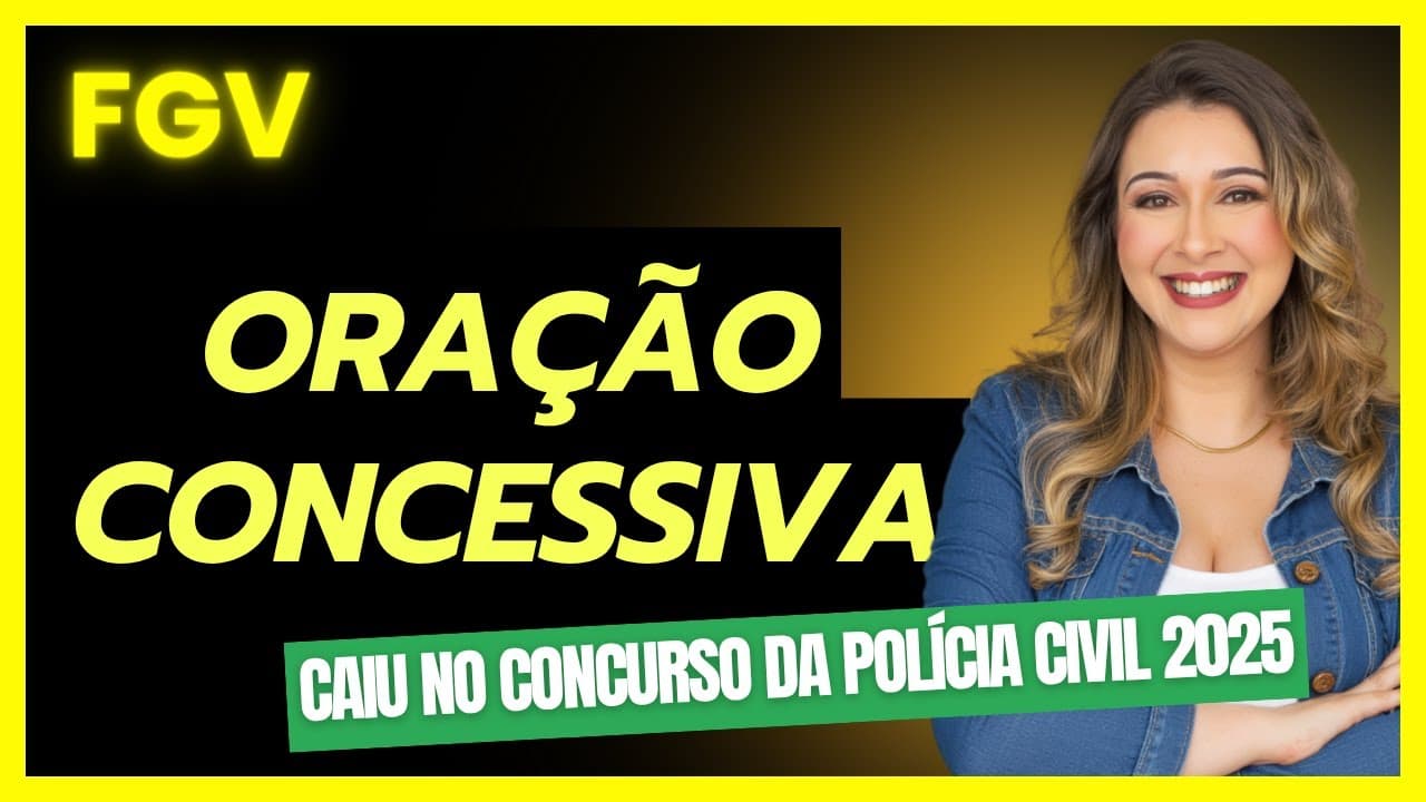 Thumbnail: Oração Concessiva: Caiu na PROVA da Polícia Civil e MUITA gente errou! - Professora Pamba