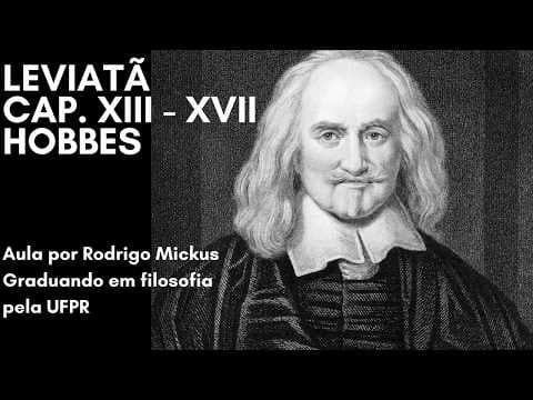 Thumbnail da aula: LEVIATÃ (Caps. XIII–XVII) - Thomas Hobbes