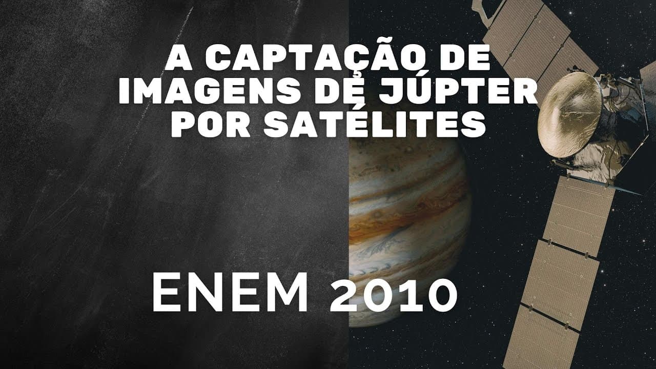 Thumbnail: ENEM 2010 - A captação de imagens de Júpiter por satélites