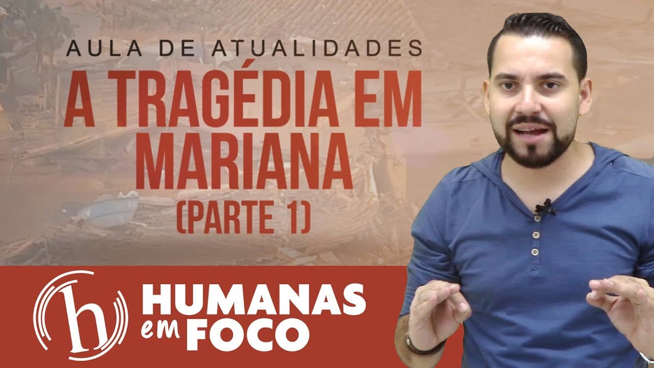 Thumbnail: Atualidades - A tragédia em Mariana (parte 1)