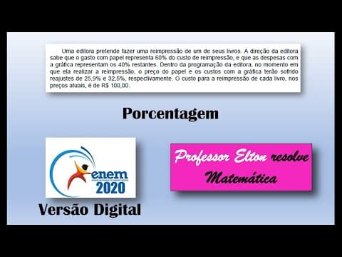 Thumbnail da aula: ENEM 2020 - Versão Digital - Porcentagem - Uma editora pretende fazer uma reimpressão de um de seus