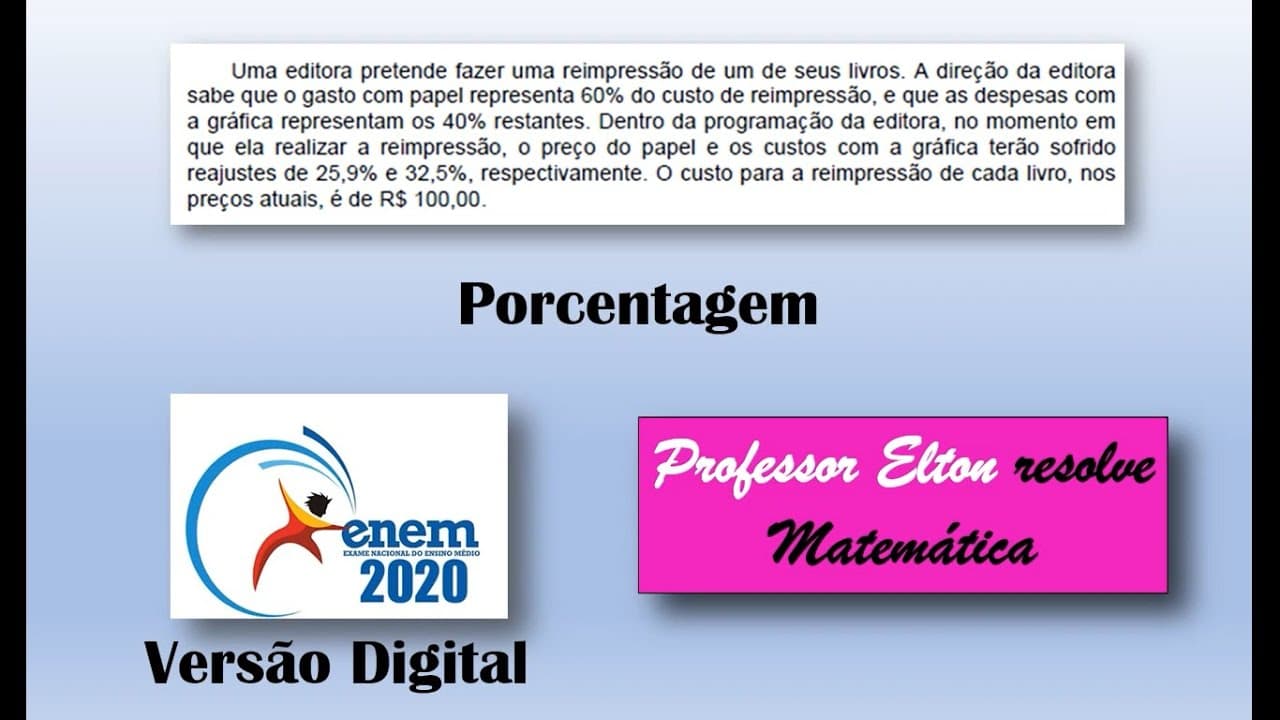 Thumbnail: ENEM 2020 - Versão Digital - Porcentagem - Uma editora pretende fazer uma reimpressão de um de seus