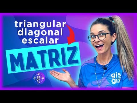 Thumbnail da aula: TIPOS DE MATRIZ MATEMÁTICA | MATRIZ TRIANGULAR, DIAGONAL, ANTI DIAGONAL, ESCALAR #03