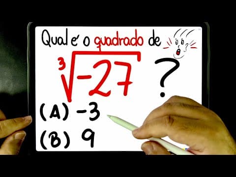 Thumbnail da aula: 🔥 Qual é o QUADRADO DA RAIZ CÚBICA de -27? 😱 Você consegue resolver esse PROBLEMA DE RADICIAÇÃO?