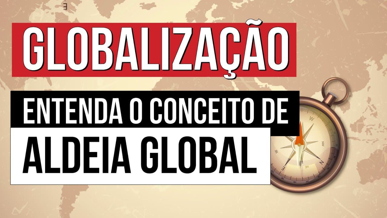 Thumbnail: GLOBALIZAÇÃO: entenda o conceito de aldeia global | Geografia para o Enem | Eduardo
