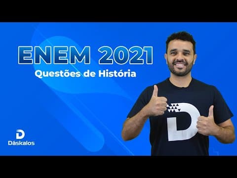 Thumbnail da aula: ENEM 2021 - QUESTÕES DE HÍSTÓRIA - HISTÓRIA DO BRASIL