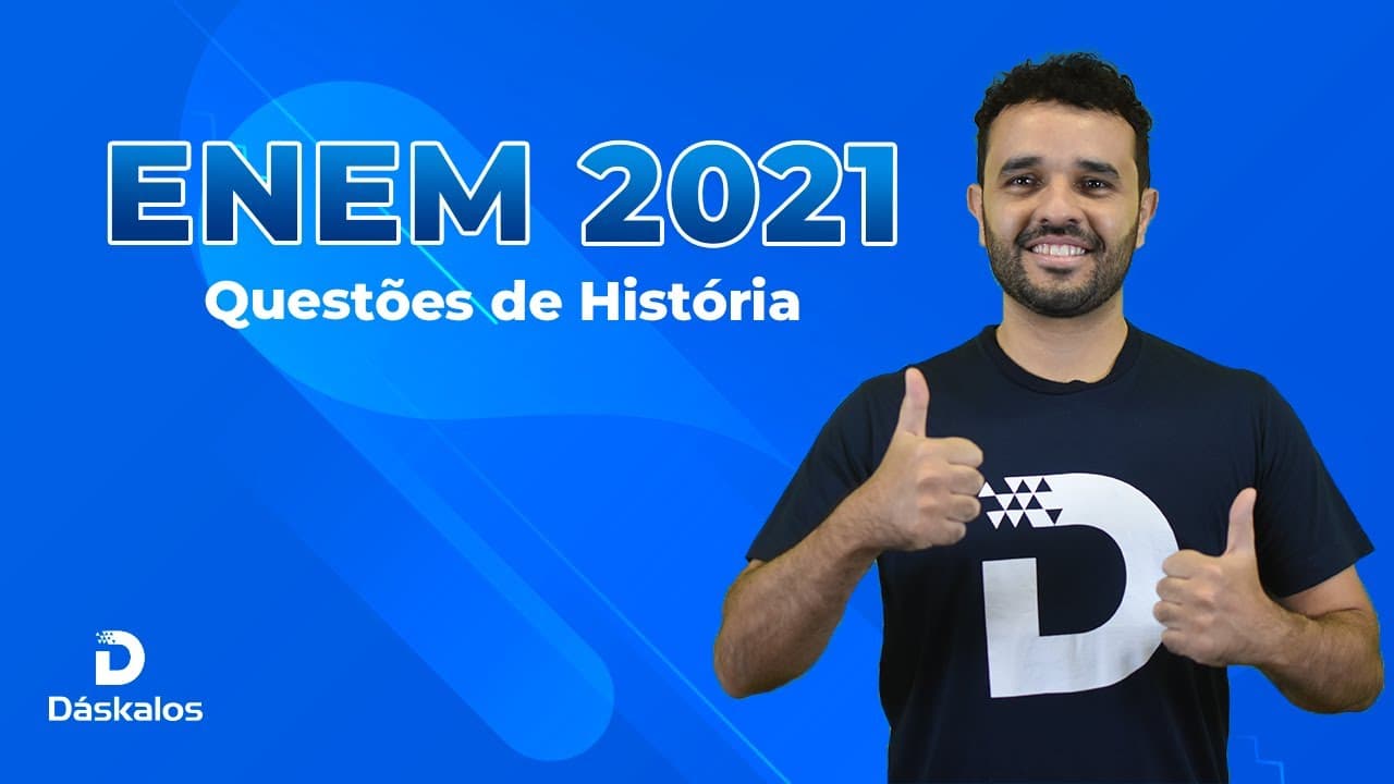 Thumbnail: ENEM 2021 - QUESTÕES DE HÍSTÓRIA - HISTÓRIA DO BRASIL