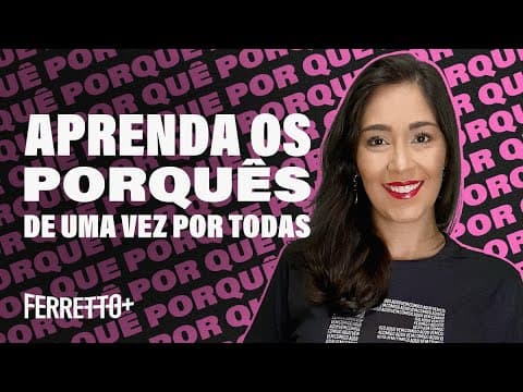 Thumbnail da aula: Uso dos Porquês | Ferretto+