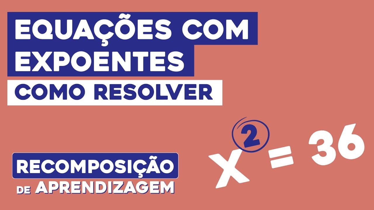 Thumbnail: EQUAÇÕES COM EXPOENTES: como resolver | Matemática | Recomposição de Aprendizagem | Lucas Borguezan