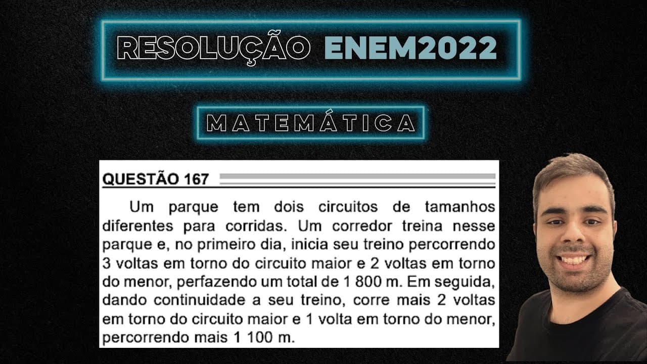 Thumbnail: ENEM 2022 Um parque tem dois circuitos de tamanhos diferentes para corridas. Um corredor treina