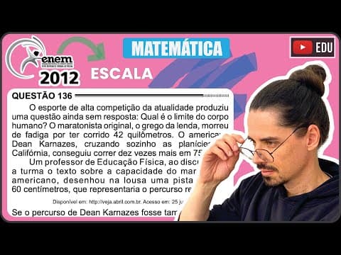 Thumbnail da aula: [ENEM 2012] 136 📘 ESCALA O esporte de alta competição da atualidade produziu uma questão ainda sem
