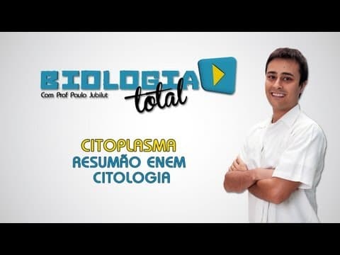 Thumbnail da aula: Citoplasma - Resumão ENEM Citologia - Prof. Paulo Jubilut