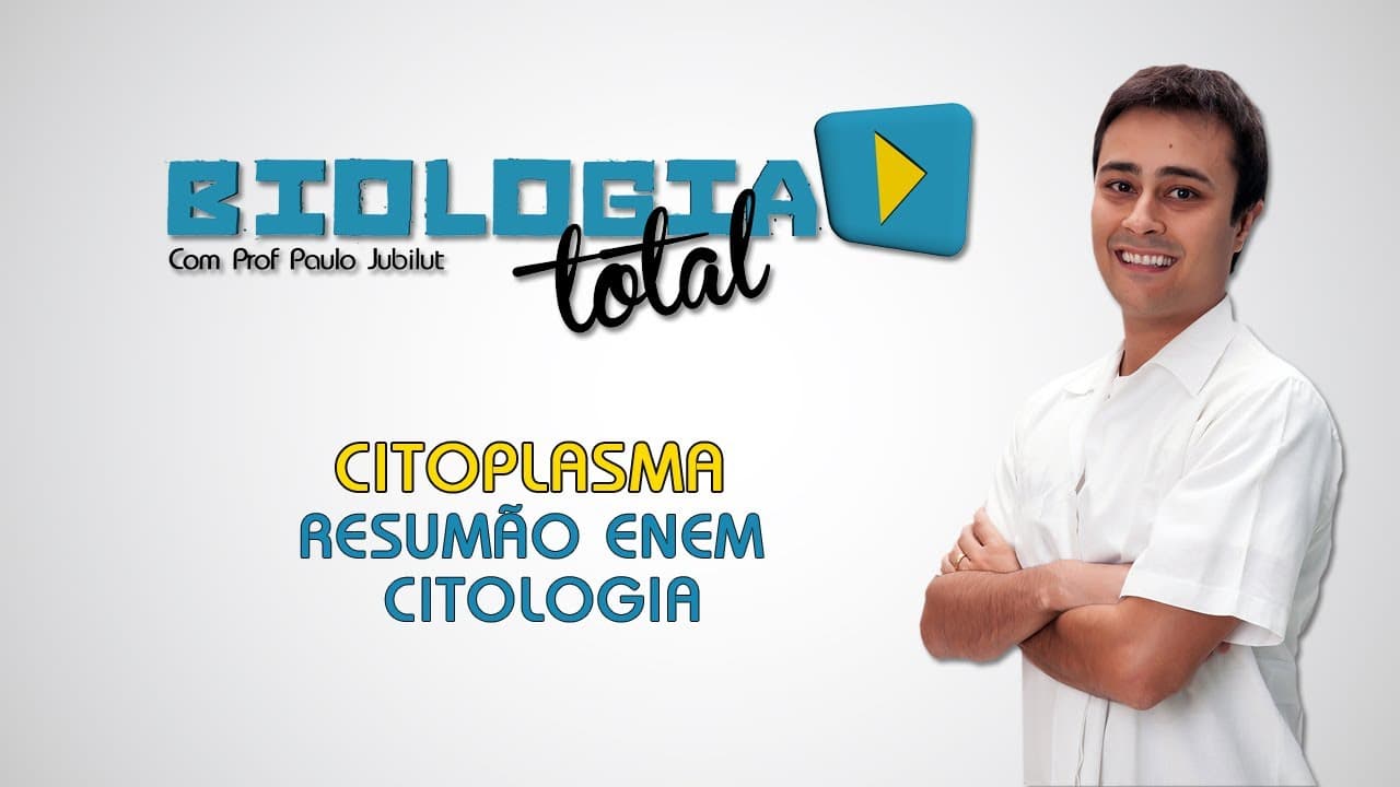 Thumbnail: Citoplasma - Resumão ENEM Citologia - Prof. Paulo Jubilut