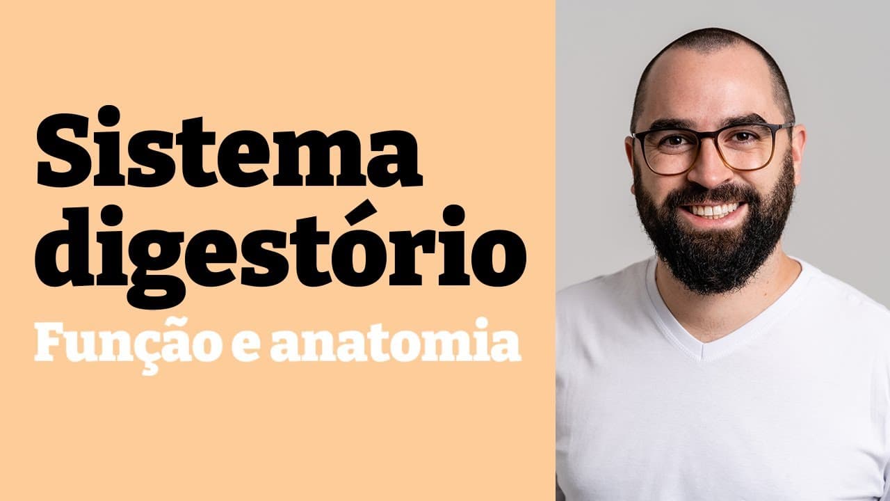 Thumbnail: Sistema Digestório: Função e anatomia - Aula 19 - Módulo 7 - Fisiologia Humana - Prof. Guilherme