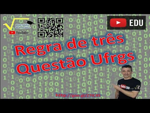 Thumbnail da aula: Regra de três - Resolução questão de  UFRGS 2001