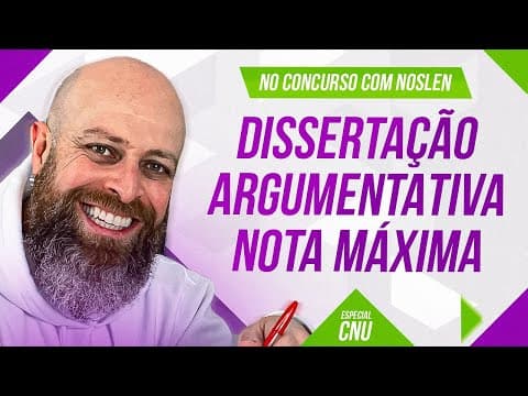 Thumbnail da aula: CNU | Texto DISSERTATIVO-ARGUMENTATIVO nota MÁXIMA #concurso #concursopublico