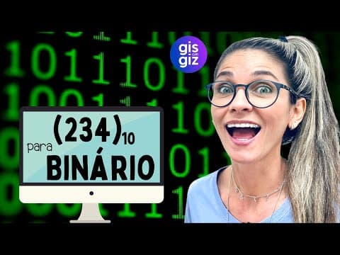 Thumbnail da aula: SISTEMA BINÁRIO | NÚMERO  BINÁRIO | \Prof. Gis/ Base decimal para número binário