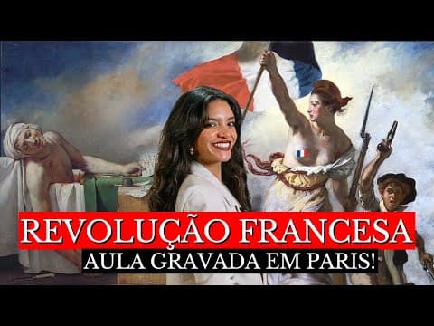 Thumbnail da aula: REVOLUÇÃO FRANCESA: AULA COMPLETA (Débora Aladim)