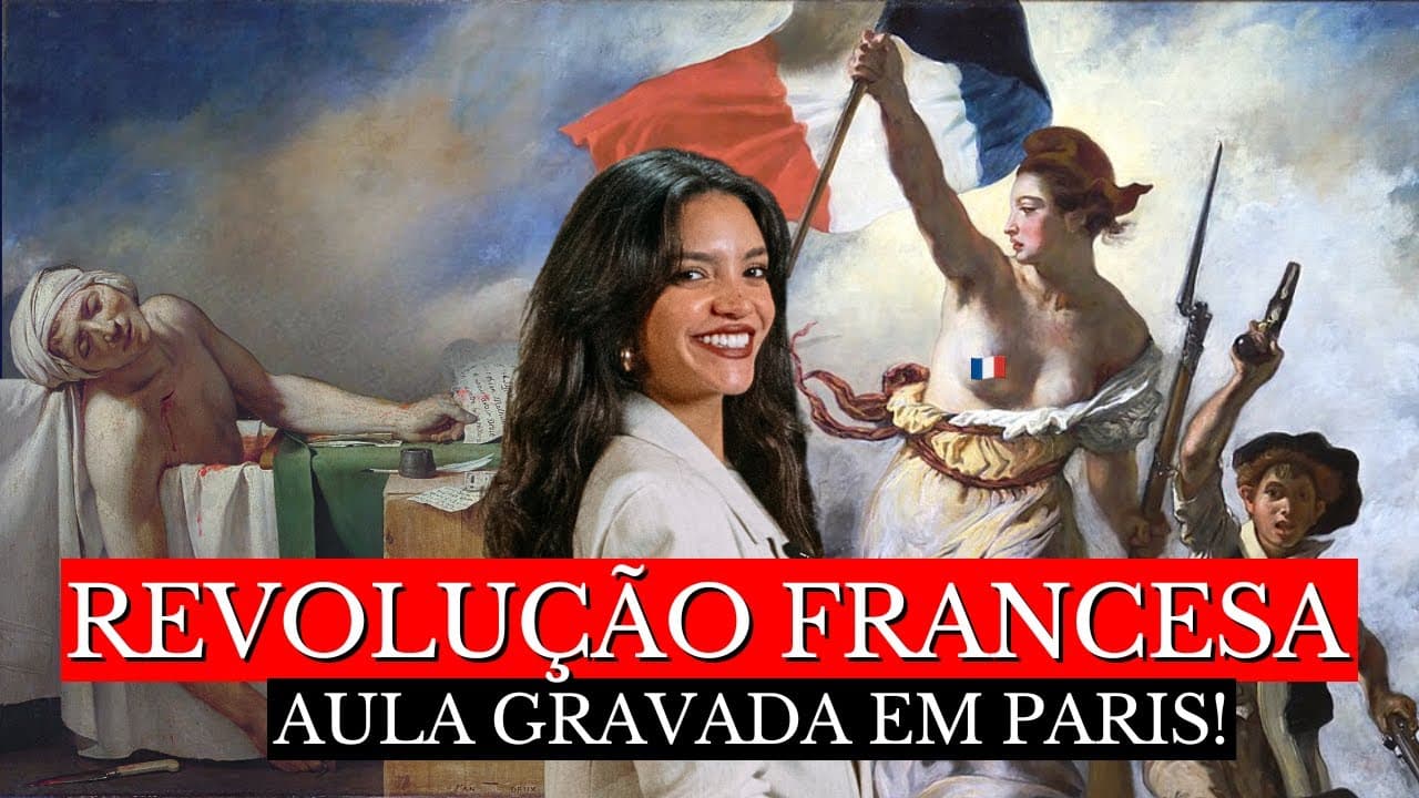Thumbnail: REVOLUÇÃO FRANCESA: AULA COMPLETA (Débora Aladim)