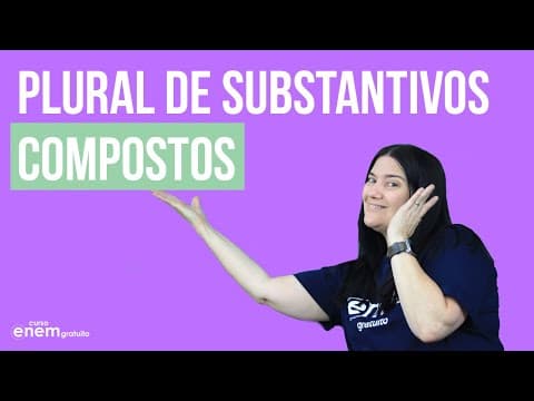 Thumbnail da aula: PLURAL DE SUBSTANTIVOS COMPOSTOS | Resumo de Português para o Enem