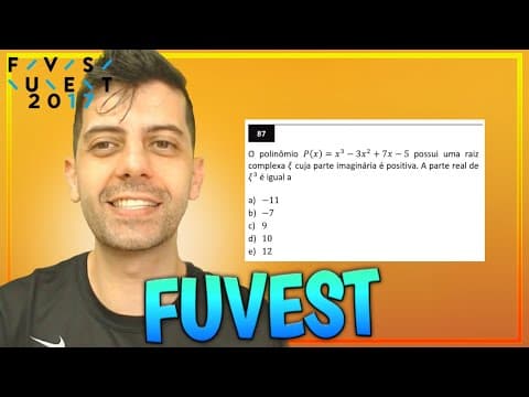 Thumbnail da aula: FUVEST 2017 - Q87 Mat - O polinômio P(x) = x^3-3x^2+7x-5 possui uma raiz complexa