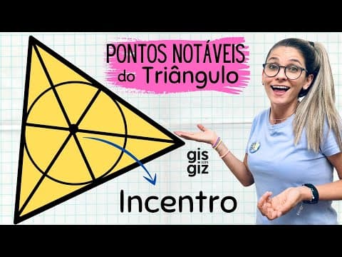 Thumbnail da aula: INCENTRO | CEVIANAS E PONTOS  NOTÁVEIS DO TRIÂNGULO |