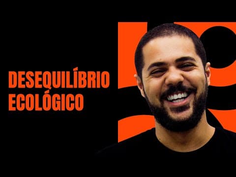 Thumbnail da aula: Entendendo uma questão do ENEM de Desequilíbrio Ecológico | ProEnem
