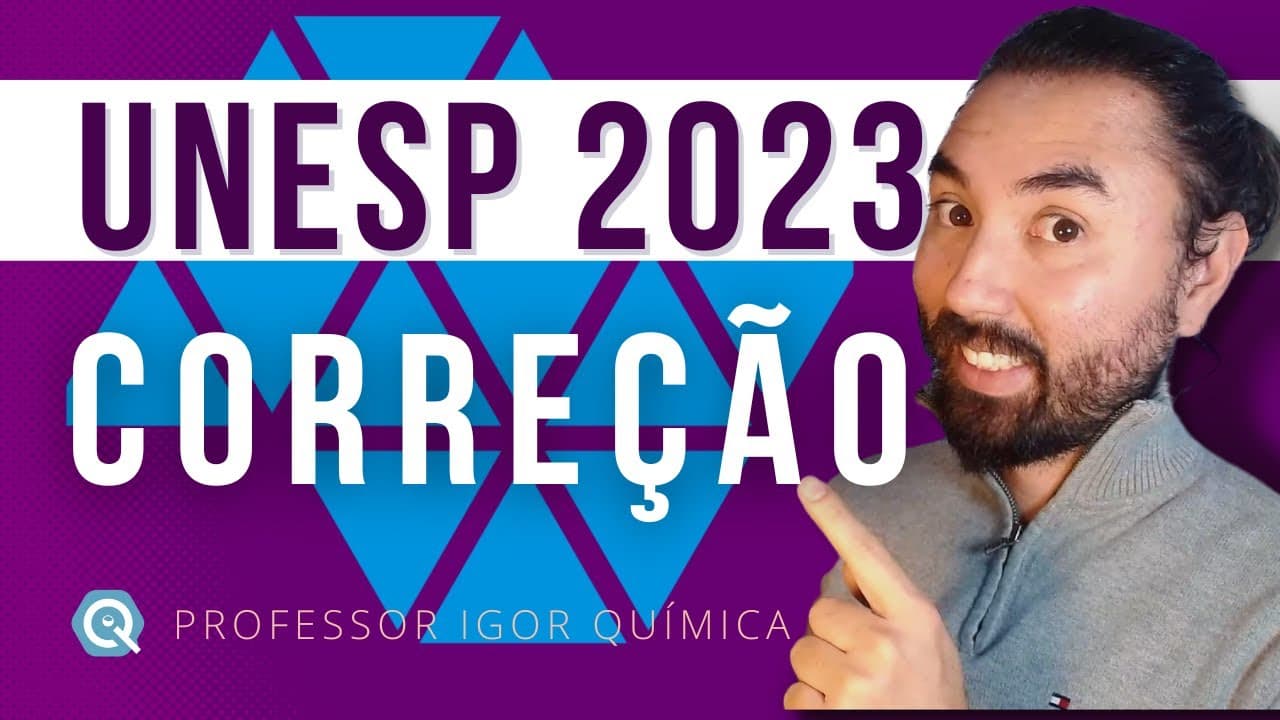 Thumbnail: CORREÇÃO UNESP 2023 | QUÍMICA