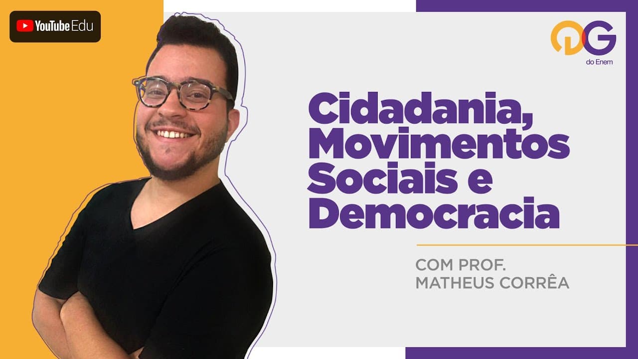 Thumbnail: Cidadania, Movimentos Sociais e Democracia - Sociologia com o Prof. Matheus Correa
