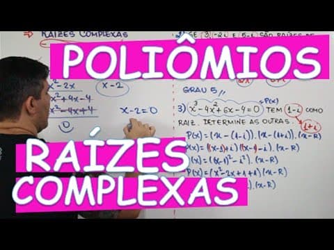 Thumbnail da aula: POLINÔMIOS - RAÍZES COMPLEXAS (10/12)
