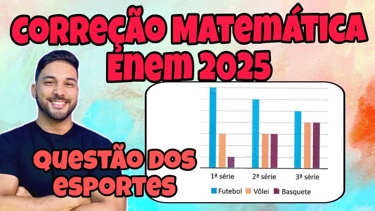 Thumbnail: ENEM 2025- MATEMÁTICA | EM UMA ESCOLA, TODOS OS ESTUDANTES DO ENSINO MÉDIO PRATICAM ALGUMA DAS...