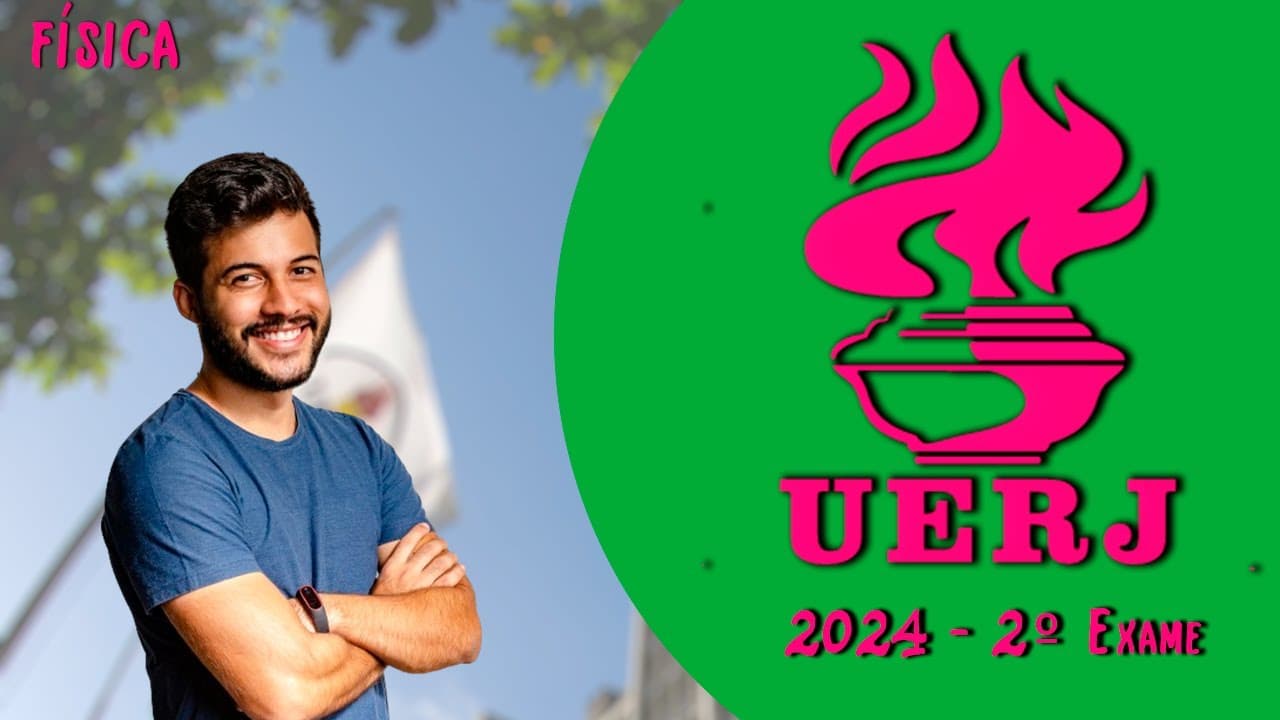 Thumbnail: UERJ 2024 - Física (2º Exame de Qualificação)