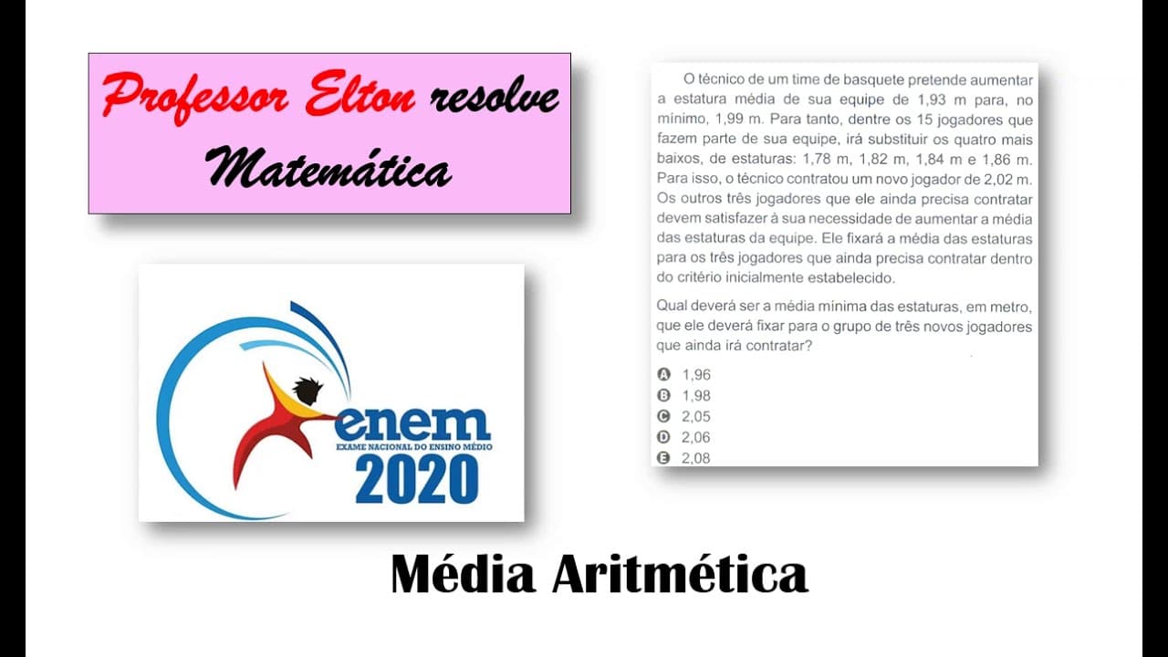 Thumbnail: ENEM 2020 - Média Aritmética - O técnico de um time de basquete pretende aumentar a estatura média