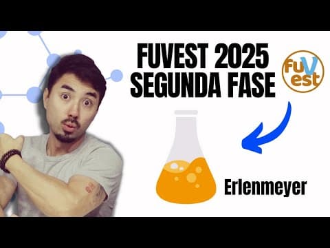Thumbnail da aula: ERLENMEYER | FUVEST | Segunda Fase | 2025