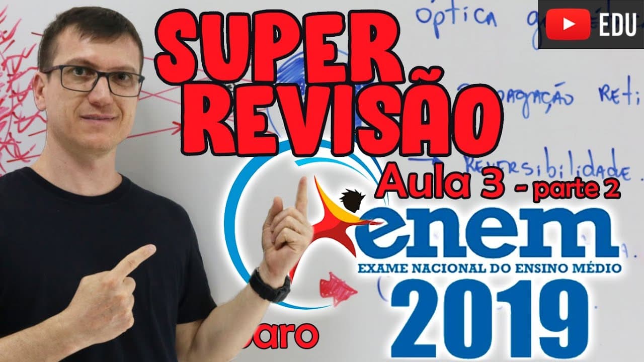 Thumbnail: SUPER REVISÃO ENEM 2019   PROFESSOR BOARO   AULA #3 PARTE 2