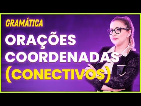 Thumbnail da aula: ORAÇÕES COORDENADAS + RESOLUÇÃO DE EXERCÍCIOS - Profa. Pamba