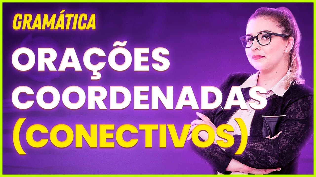 Thumbnail: ORAÇÕES COORDENADAS + RESOLUÇÃO DE EXERCÍCIOS - Profa. Pamba