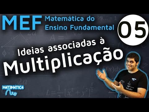 Thumbnail da aula: MEF 5 - COMO EFETUAR MULTIPLICAÇÃO OU CONTA DE VEZES? Ideias Associadas