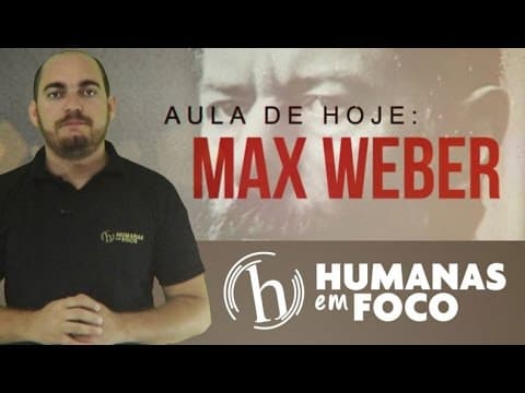 Thumbnail da aula: Sociologia - Aula 04 - Max Weber