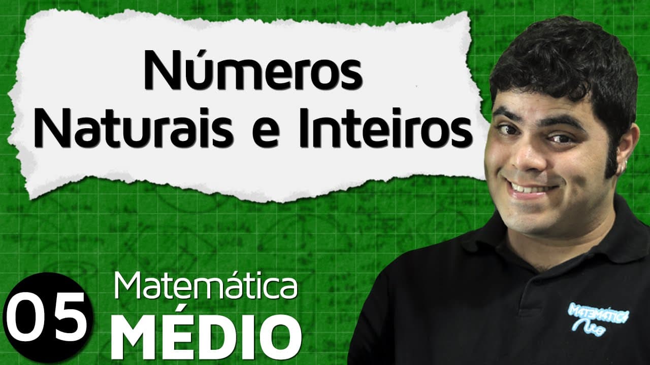 Thumbnail: Conjuntos Numéricos: Números Naturais e Números Inteiros | MEM #5
