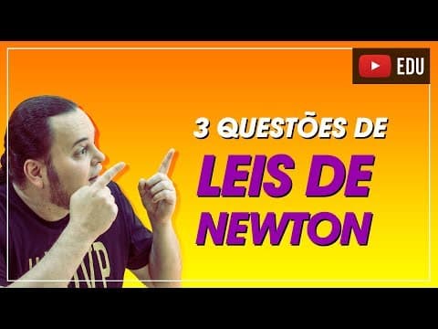 Thumbnail da aula: TOP 3 questões de Leis de Newton | Dinâmica | ENEM e vestibulares