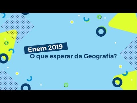 Thumbnail da aula: Enem 2019: O que esperar da Geografia? - Brasil Escola