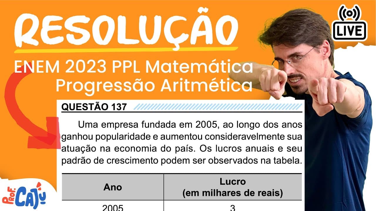 Thumbnail: [ENEM 2023 PPL] 137 📘 PROGRESSÃO ARITMÉTICA Uma empresa fundada em 2005, ao longo dos anos ganhou