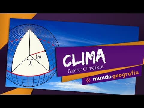 Thumbnail da aula: 💨 Clima (2/4): Fatores Climáticos - Geografia - ENEM