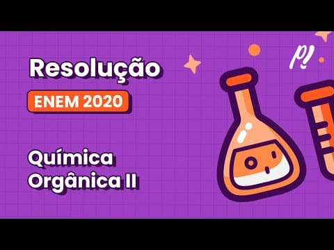 Thumbnail da aula: ENEM 2020 - Orgânica II | Na indústria farmacêutica, é muito comum o emprego de substâncias...