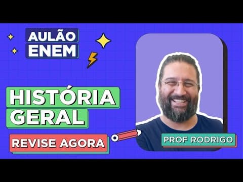 Thumbnail da aula: AULÃO DE HISTÓRIA GERAL PARA O ENEM: Resumo dos 5 temas que mais caem no Enem. Prof Rodrigo
