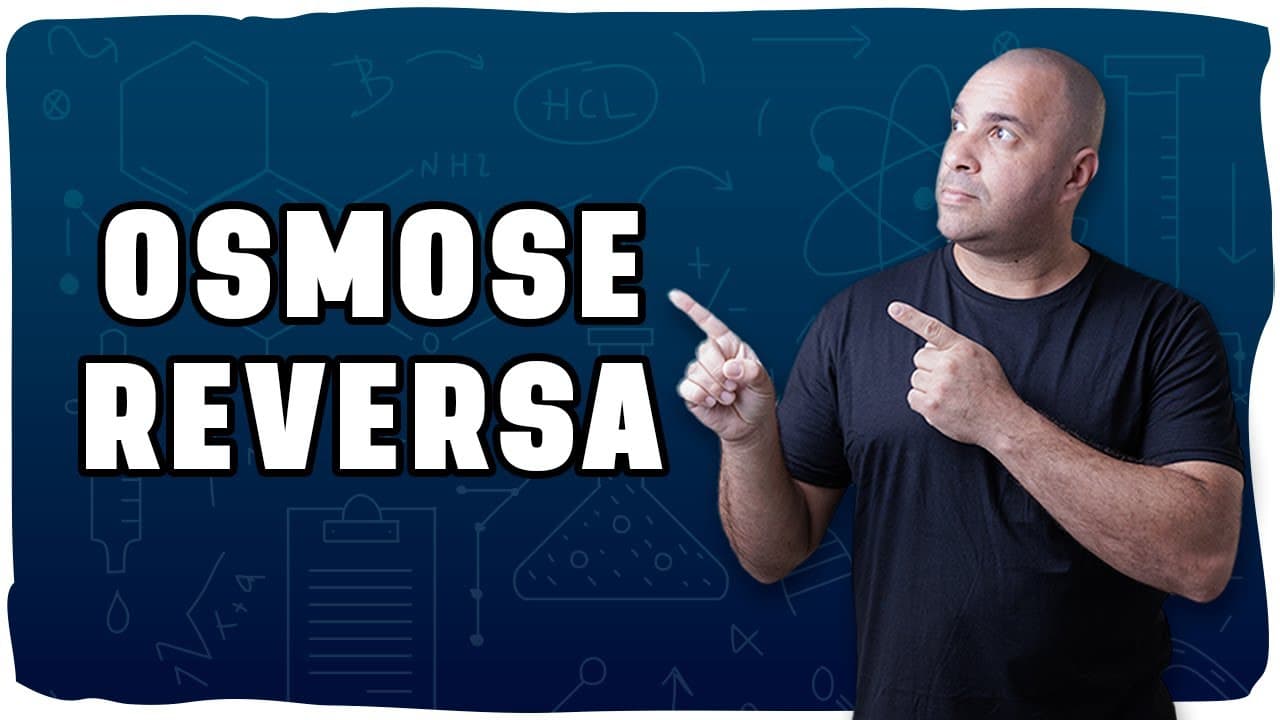 Thumbnail: 💧OSMOSE REVERSA: Como funciona esse método de separação? Aula com questão do ENEM!