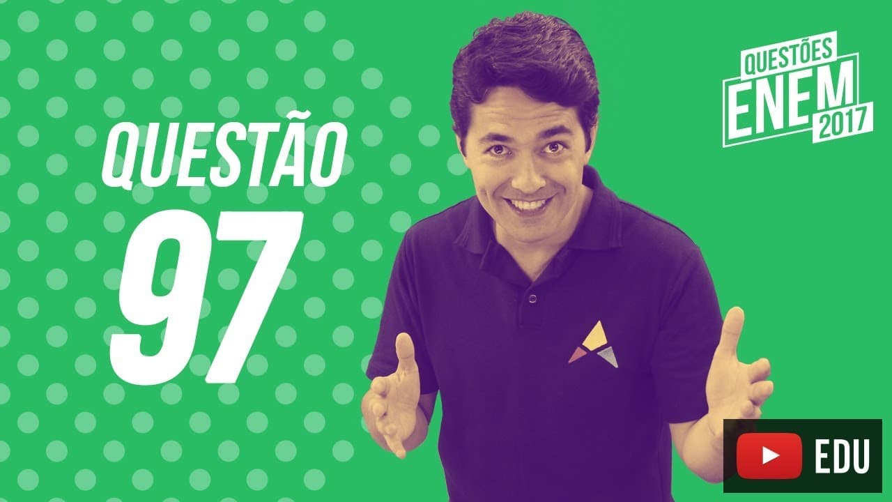 Thumbnail: Enem 2017 - Ciências da Natureza | Questão 97 (Caderno Amarelo)