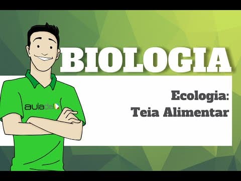 Thumbnail da aula: Biologia - Ecologia: Teia Alimentar